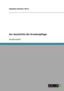 Zur Geschichte Der Krankenpflege