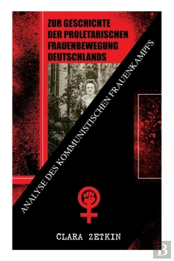 Bertrand.pt - Zur Geschichte Der Proletarischen Frauenbewegung Deutschlands