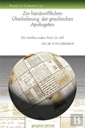 Zur Handscriftlichen Ueberlieferung  Der Griechischen Apologeten