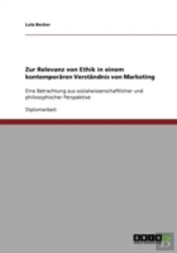 Bertrand.pt - Zur Relevanz Von Ethik In Einem Kontemporaren Verstandnis Von Marketing