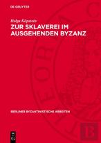 Zur Sklaverei Im Ausgehenden Byzanz