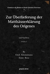 Zur Ueberlieferung Der Matthauserklarung Des Origenes (Vol 1)