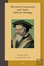 Zurich Connection And Tudor Political Theology