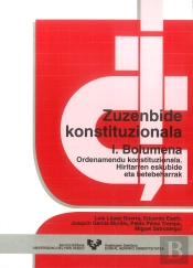 Zuzenbide Konstituzionala. I Bolumena. Ordenamendu Konstituzionala. Hiritarren Eskubide Eta Betebeha