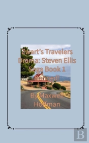 Zwart'S Travelers' Drama: Steven Ellis Saga Book 1 Banned!