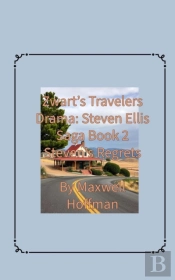 Zwart'S Travelers' Drama: Steven Ellis Saga Book 2 Steven'S Regrets