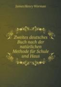 Zweites Deutsches Buch Nach Der Naturlichen Methode Fur Schule Und Haus