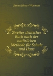 Zweites Deutsches Buch Nach Der Naturlichen Methode Fur Schule Und Haus