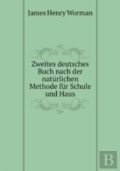 Zweites Deutsches Buch Nach Der Naturlichen Methode Fur Schule Und Haus