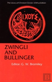 Zwingli And Bullinger