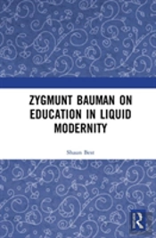 Zygmunt Bauman On Education In Liquid Modernity