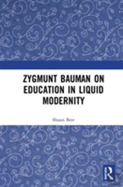 Bertrand.pt - Zygmunt Bauman On Education In Liquid Modernity