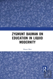 Zygmunt Bauman On Education In Liquid Modernity