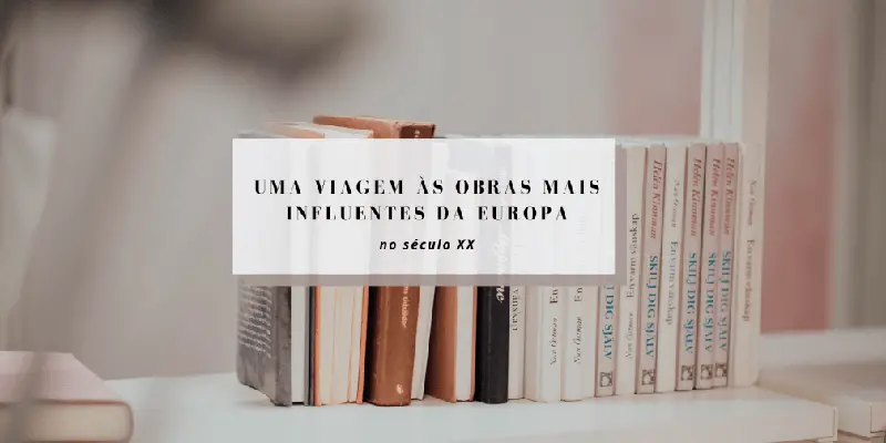 blogue-somos-livros-Uma-viagem-às-obras-mais-influentes-da-Europa.png