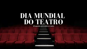 Dia Mundial do Teatro