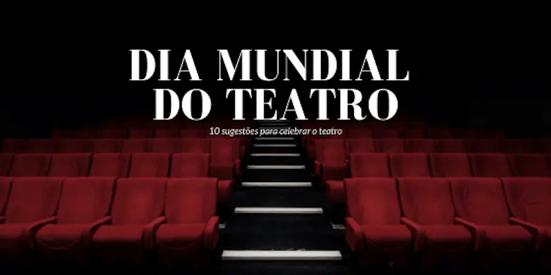 Dia Mundial do Teatro