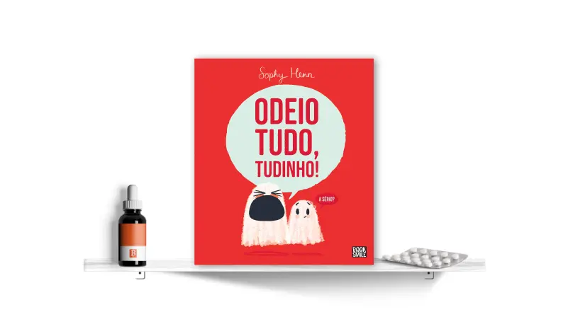 Odeio Tudo, Tudinho!, de Sophy Henn | Bula Literária