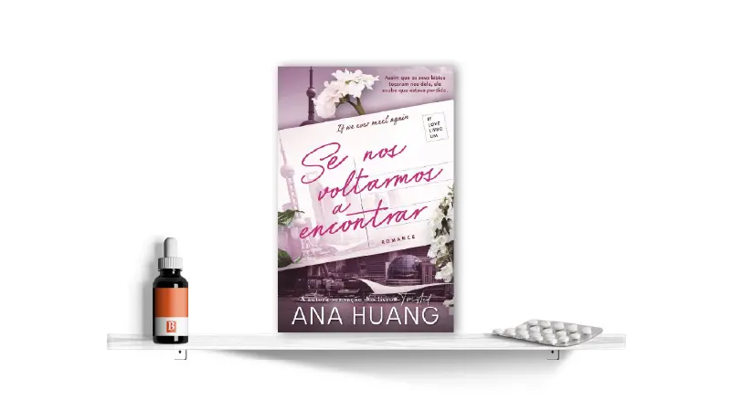 Se Nos Voltarmos a Encontrar, de Ana Huang | Bula Literária