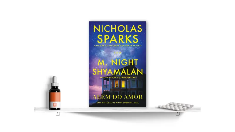 Além do Amor, de Nicholas Sparks e M. Night Shyamalan | Bula Literária