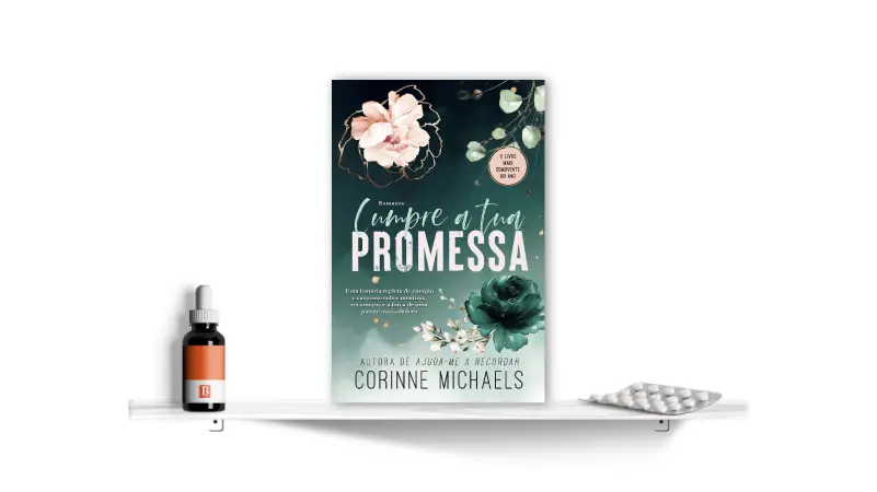 Cumpre a Tua Promessa, de Corinne Michaels | Bula Literária
