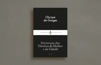 'Declaração dos Direitos da Mulher e da Cidadã' de Olympe de Gouges 