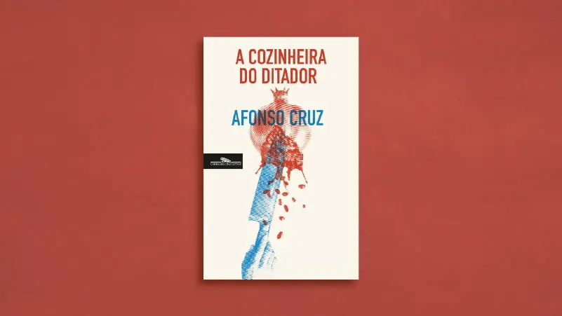 'A Cozinheira do Ditador', de Afonso Cruz