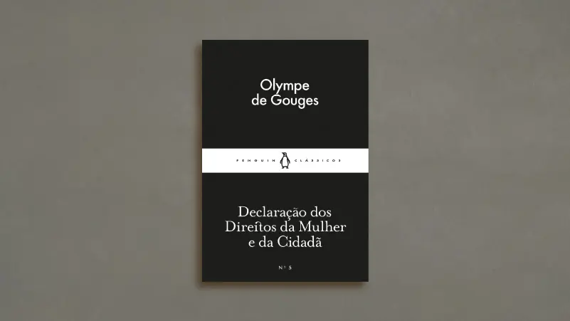 'Declaração dos Direitos da Mulher e da Cidadã' de Olympe de Gouges 