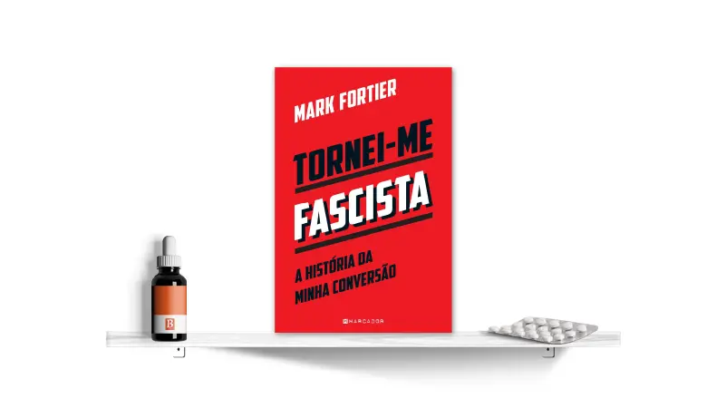 Tornei-me Fascista, de Mark Fortier | Bula Literária